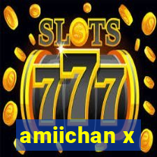 amiichan x